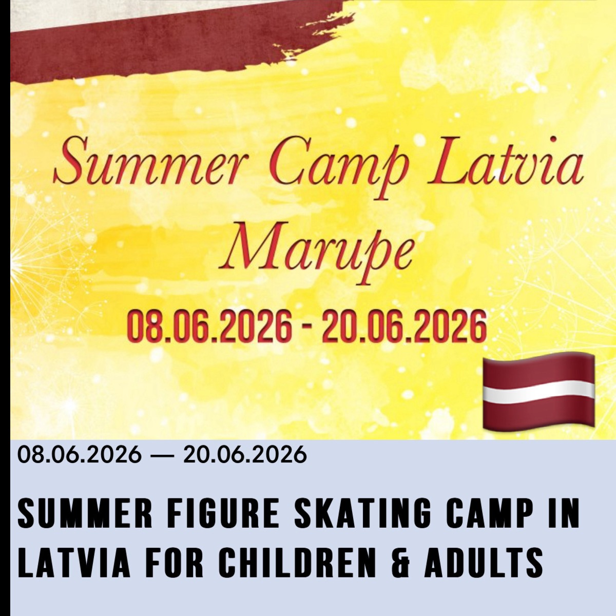 08.06.2026 — 20.06.2026  International Summer Figure Skating Camp in Latvia (Riga) 2026